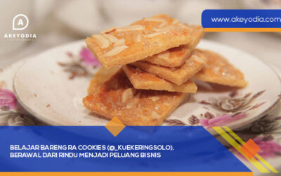 Belajar Bareng RA Cookies (@_kuekeringsolo), Berawal Dari Rindu Menjadi Peluang Bisnis