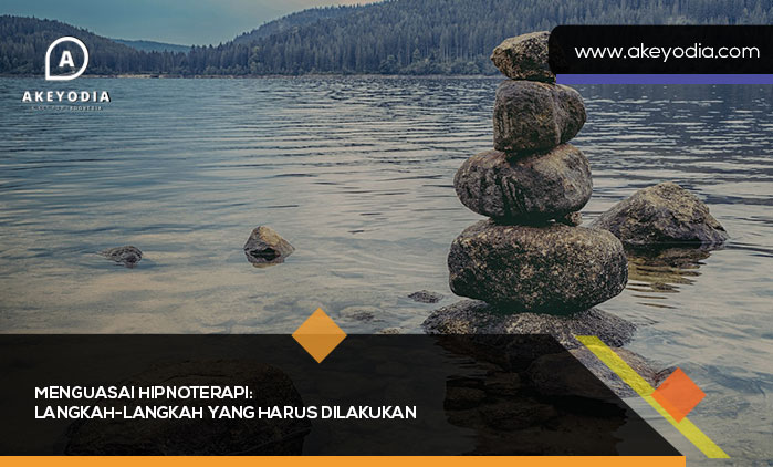 Menguasai Hipnoterapi: Langkah-Langkah Yang Harus Dilakukan