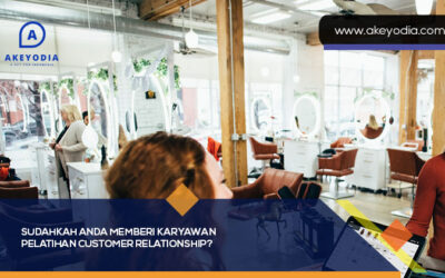 Sudahkah Anda Memberi Karyawan Pelatihan Customer Relationship?
