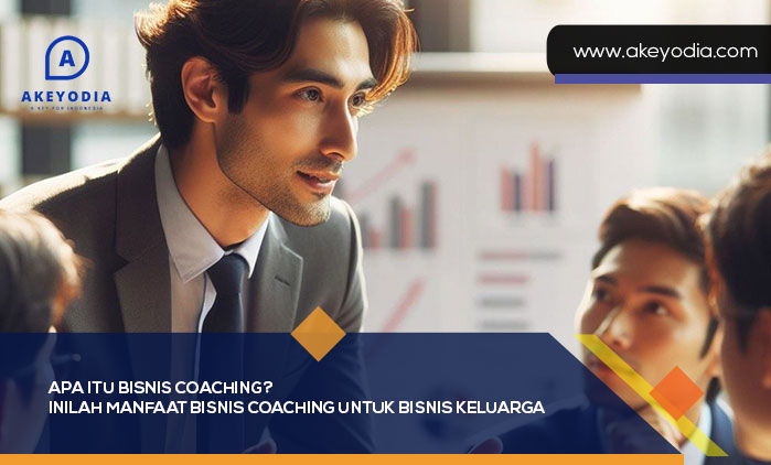 Apa itu Bisnis Coaching? Inilah Manfaat Bisnis Coaching untuk Bisnis Keluarga