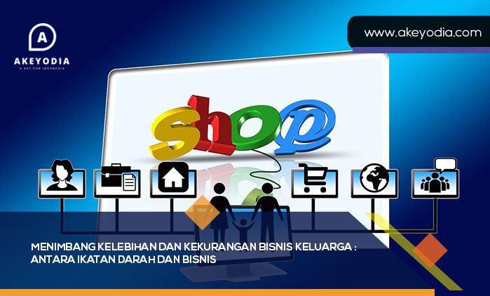 Kelebihan dan Kekurangan Bisnis Keluarga