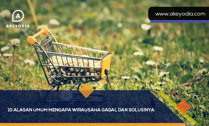 Alasan Umum Mengapa Wirausaha Gagal