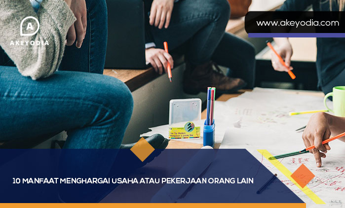 Manfaat Menghargai Usaha atau Pekerjaan