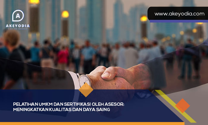 Pelatihan UMKM dan Sertifikasi oleh Asesor