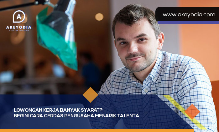Cara Cerdas Pengusaha Menarik Talenta