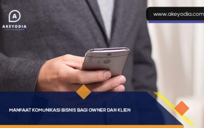 Manfaat Komunikasi Bisnis bagi Owner dan Klien