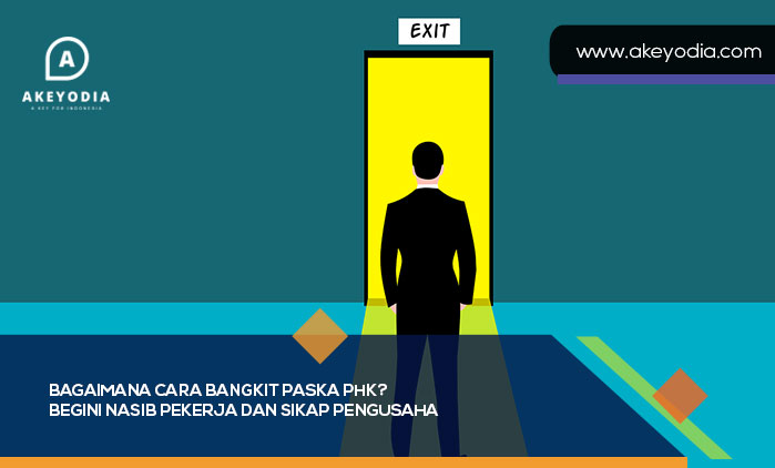 Bagaimana Cara Bangkit Paska PHK? Begini Nasib Pekerja dan Sikap Pengusaha
