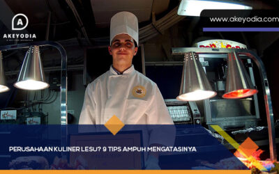 Perusahaan Kuliner Lesu? 9 Tips Ampuh Mengatasinya