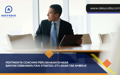 Pentingnya Coaching Perusahaan di Masa Banyak Kebangkrutan: Strategi Jitu Agar Tak Ambruk