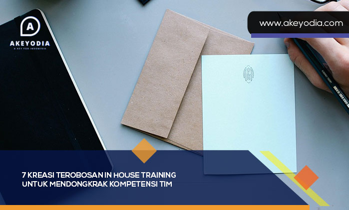 7 Kreasi Terobosan In House Training untuk Mendongkrak Kompetensi Tim