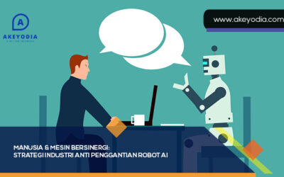 Manusia & Mesin Bersinergi: Strategi Industri Anti Penggantian Robot AI
